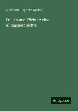 Frauen und Töchter: eine Alltagsgeschichte