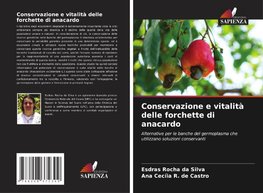 Conservazione e vitalità delle forchette di anacardo