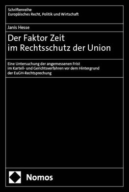 Der Faktor Zeit im Rechtsschutz der Union