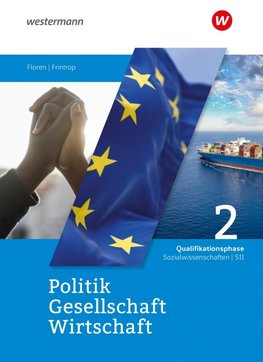 Politik-Gesellschaft-Wirtschaft Sozialwissenschaften SII. Schulbuch Qualifikationsphase. Für Nordrhein-Westfalen