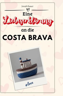 Eine Liebeserklärung an die Costa Brava