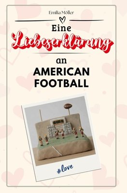 Eine Liebeserklärung an American Football