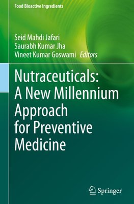 Nutraceuticals: A New Millennium Approach for Preventive Medicine