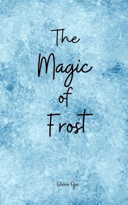 The Magic of Frost