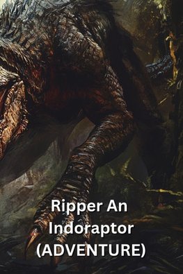 Ripper An Indoraptor(ADVENTURE)