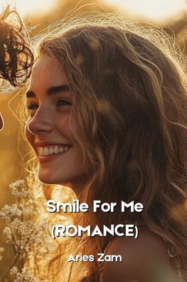 Smile For Me (ROMANCE)