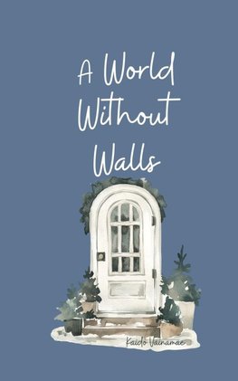 A World Without Walls