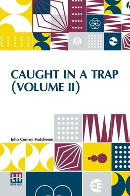 Caught In A Trap (Volume II)