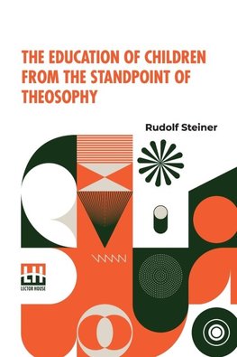 The Education Of Children From The Standpoint Of Theosophy