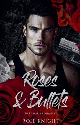 Roses and Bullets