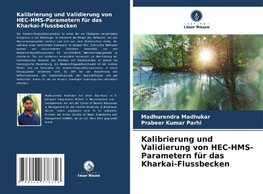 Kalibrierung und Validierung von HEC-HMS-Parametern für das Kharkai-Flussbecken