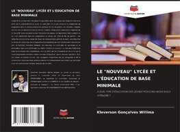 LE "NOUVEAU" LYCÉE ET L'ÉDUCATION DE BASE MINIMALE