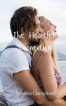 The Heartfelt Connection