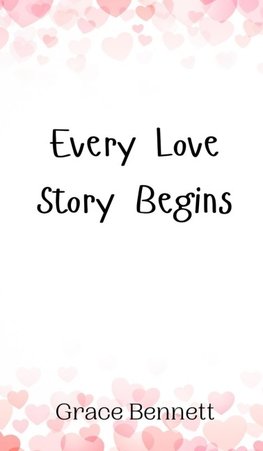 Every Love Story Begins