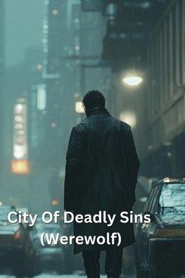 City Of Deadly Sins  (Werewolf)