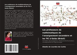 Les professeurs de mathématiques de l'enseignement secondaire et les TIC à Goiás (Brésil)