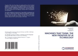 MACHINES THAT THINK: THE NEW FRONTIER OF AI TECHNOLOGY