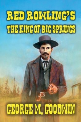 Red Rowling's - The King of Big Springs