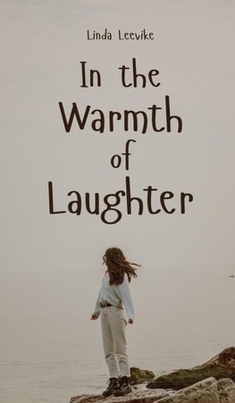 In the Warmth of Laughter