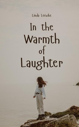 In the Warmth of Laughter