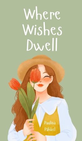 Where Wishes Dwell