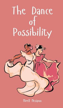 The Dance of Possibility