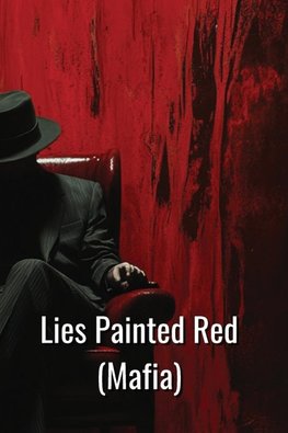 Lies Painted Red  (Mafia)