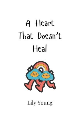 A Heart That Doesn't Heal