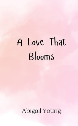 A Love That Blooms