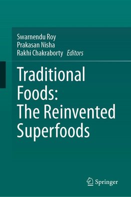 Traditional Foods: The Reinvented Superfoods