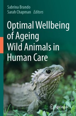 Optimal Wellbeing of Ageing Wild Animals in Human Care