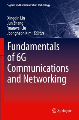 Fundamentals of 6G Communications and Networking