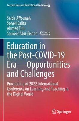 Education in the Post-COVID-19 Era-Opportunities and Challenges