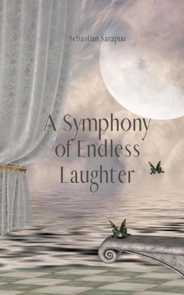 A Symphony of Endless Laughter