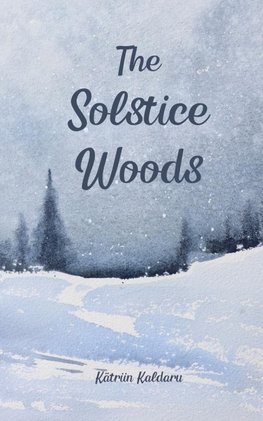 The Solstice Woods