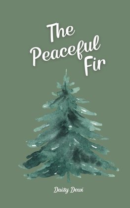 The Peaceful Fir