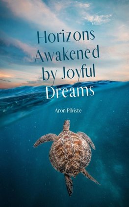 Horizons Awakened by Joyful Dreams