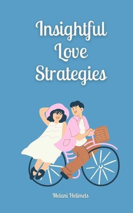 Insightful Love Strategies