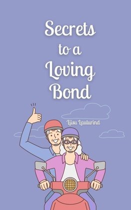 Secrets to a Loving Bond