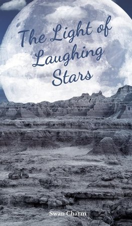 The Light of Laughing Stars