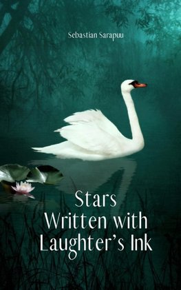 Stars Written with Laughter's Ink