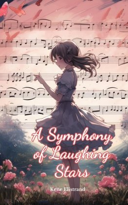 A Symphony of Laughing Stars