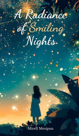 A Radiance of Smiling Nights