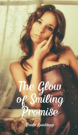 The Glow of Smiling Promise