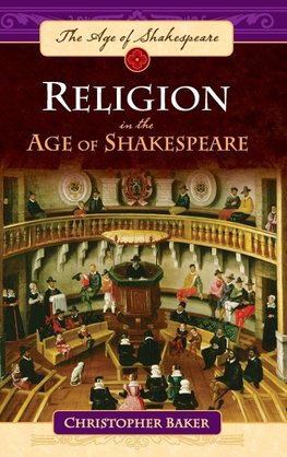 Religion in the Age of Shakespeare