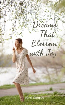 Dreams That Blossom with Joy