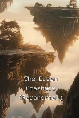 The Dream Crashers (Paranormal)