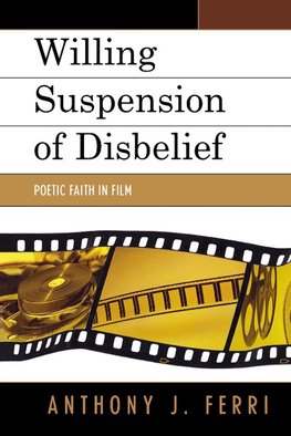 Willing Suspension of Disbelief