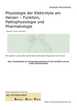 Physiologie der Elektrolyte am Herzen - Funktion, Pathophysiologie und Pharmakologie