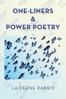 ONE-LINERS & POWER POETRY